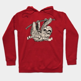 Three Toed Sloth with Latin "Festina Lente" Hoodie